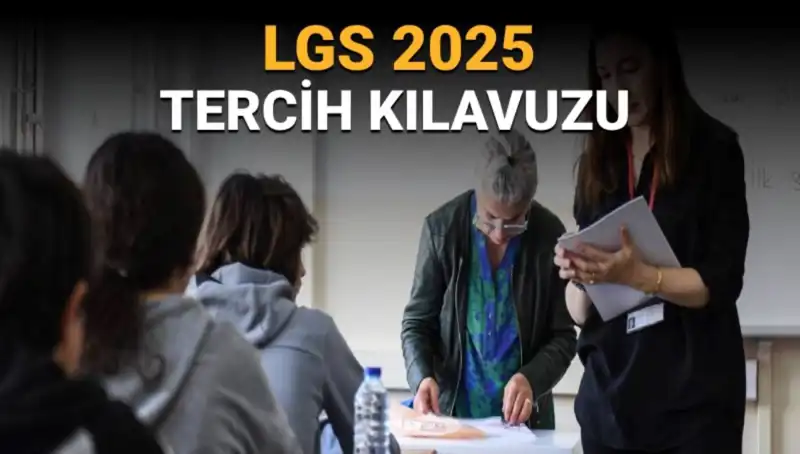 LGS Tercih Süreci Başlıyor: Öğrenciler Ne Zaman Tercih Yapacak?