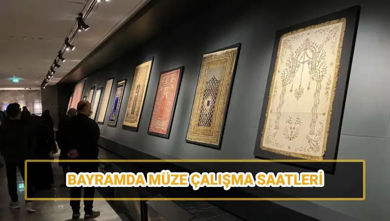 Bayramda Müzeler Açık mı? Ramazan Bayramı'nda Saatleri Öğrenin!