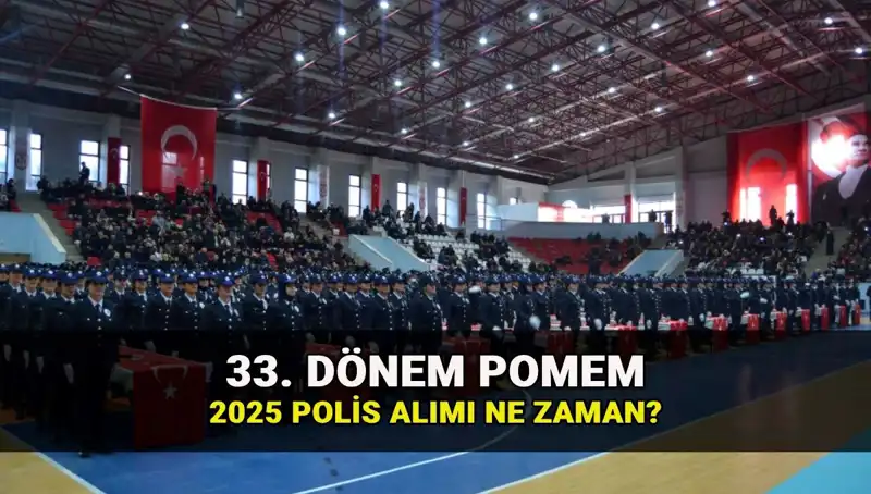 2025'te Polis Olmak İsteyenler İçin 33. Dönem POMEM Başvuru Tarihleri Açıklandı!