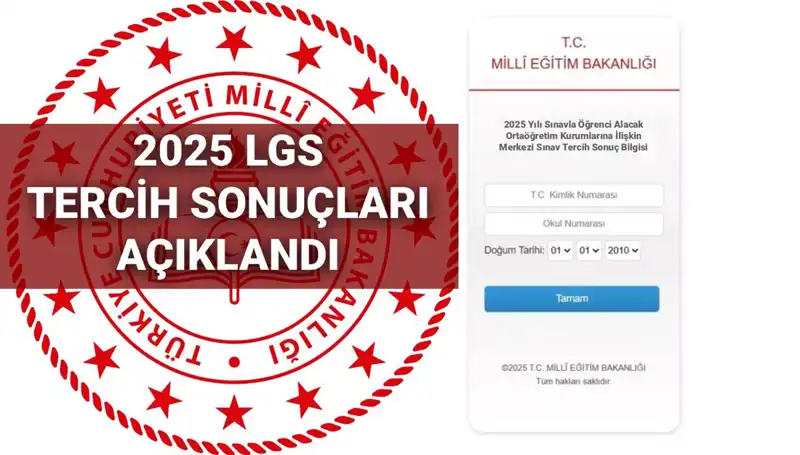 2025 LGS Tercih Sonuçları Açıklandı: Boş Kontenjanlar ve Taban Puanları Ortaya Çıktı