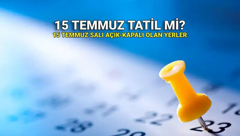 15 Temmuz Resmi Tatil mi? İşveren ve Çalışanlar İçin Detaylar
