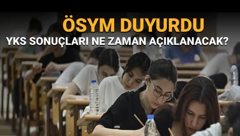 YKS Sonuçları Ne Zaman Açıklanacak? Heyecanla Beklenen Tarih Belli Oldu!